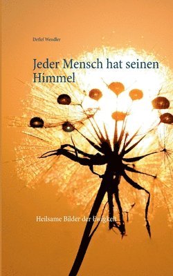 bokomslag Jeder Mensch hat seinen Himmel