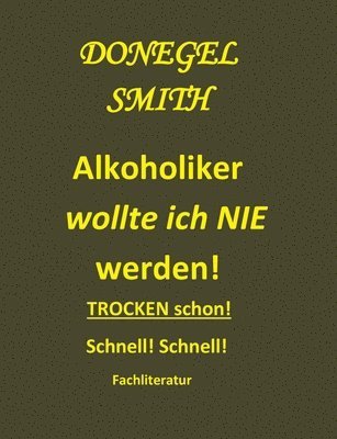 bokomslag Alkoholiker wollte ich nie werden!