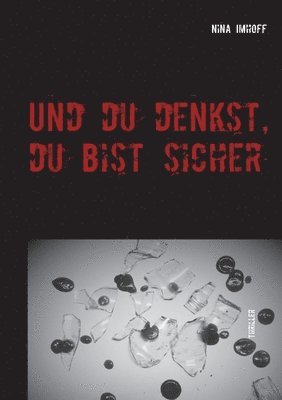 Und du denkst, du bist sicher 1