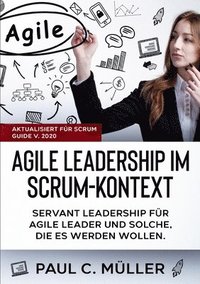 bokomslag Agile Leadership im Scrum-Kontext (Aktualisiert fr Scrum Guide V. 2020)