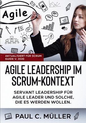 bokomslag Agile Leadership im Scrum-Kontext (Aktualisiert für Scrum Guide V. 2020)