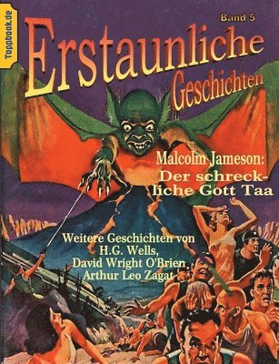 H G Wells, Malcolm Jameson, Arthur Leo Zagat, H. G. Wells, H.G. Wells, David Wright O'Brien, Klaus-Dieter Sedlacek - schreckliche Gott Taa, Häftad