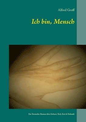 bokomslag Ich bin, Mensch