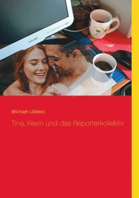 Tina, Kevin und das Reporterkollektiv 1