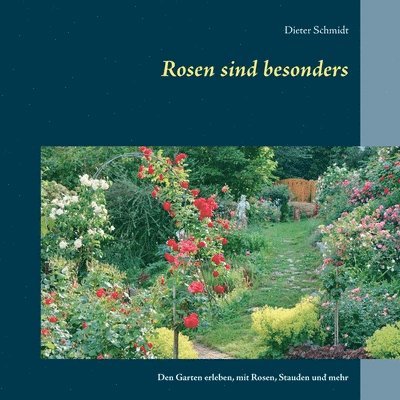 Dieter Schmidt - Rosen sind besonders, Häftad