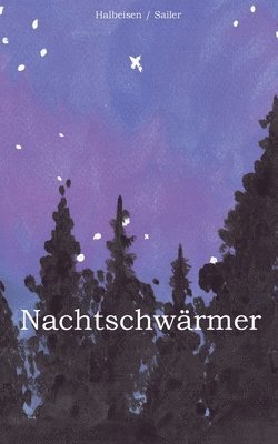 Iris Halbeisen, Anna Sailer - Nachtschwärmer, Häftad