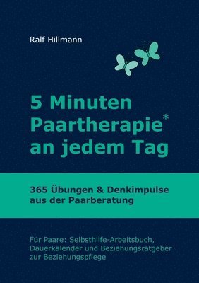 5 Minuten Paartherapie an jedem Tag - 365 Übungen und Denkimpulse aus der Paarberatung
