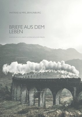 Briefe aus dem Leben 1