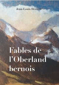bokomslag Fables de l'Oberland bernois