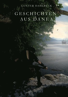 Geschichten aus Danea 1