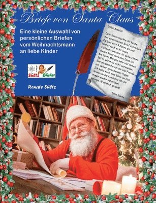 bokomslag Briefe von Santa Claus - Eine kleine Auswahl von persönlichen Briefen vom Weihnachtsmann an liebe Kinder