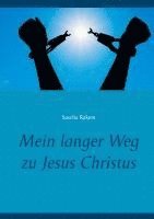 bokomslag Mein langer Weg zu Jesus Christus