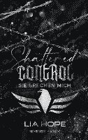 Shattered Control