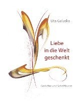 Liebe in die Welt geschenkt 1