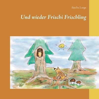 Sascha Lange - Und wieder Frischi Frischling, Häftad