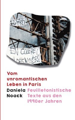 Daniela Noack - Vom unromantischen Leben in Paris, Häftad