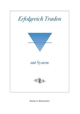 Erfolgreich Traden mit System 1