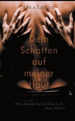 Lola Lingus - Dein Schatten auf meiner Haut, Häftad
