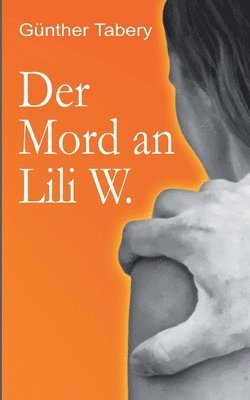 bokomslag Der Mord an Lili W.