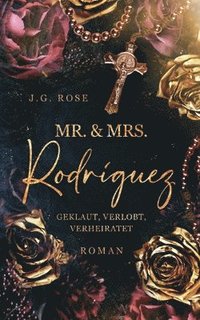 bokomslag Mr. & Mrs. Rodrguez - Geklaut, verlobt, verheiratet