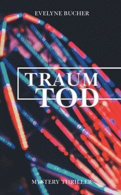 Evelyne Bucher - Traumtod, Häftad