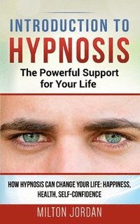 bokomslag Introduction to Hypnosis - The Powerful Support for Your Life