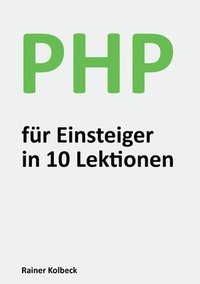 bokomslag PHP fur Einsteiger in 10 Lektionen