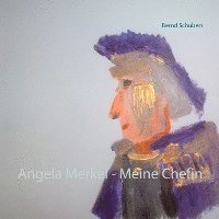 bokomslag Angela Merkel - Meine Chefin