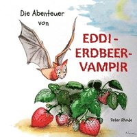 bokomslag Die Abenteuer von Eddie Erdbeervampir
