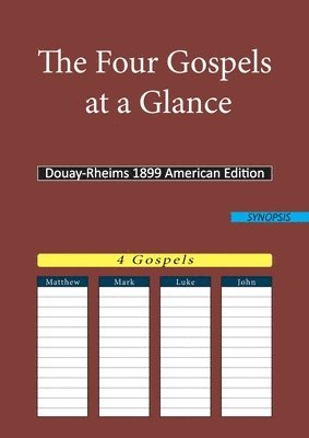 The Four Gospels at a Glance 1