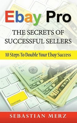 Ebay Pro - The Secrets of Successful Sellers 1