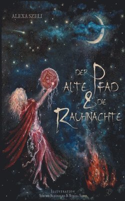 Alexa Szeli - alte Pfad & die Rauhnächte, Häftad