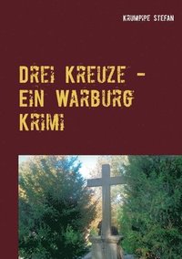 bokomslag Drei Kreuze - Ein Warburg Krimi