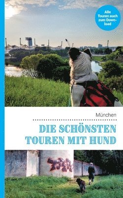 bokomslag Die schnsten Touren mit Hund in Mnchen