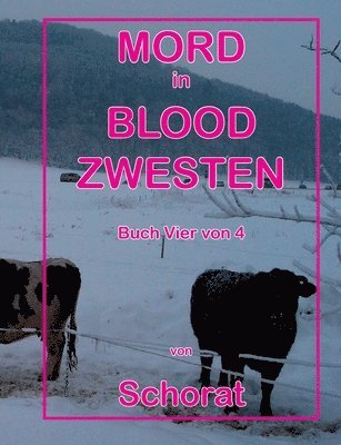 Mord in Blood Zwesten 1