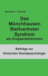 bokomslag Das Munchhausen Stellvertreter Syndrom als Guppenphanomen