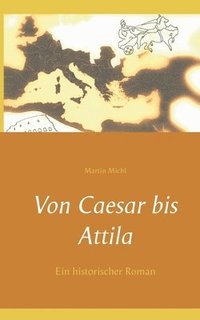 bokomslag Von Caesar bis Attila