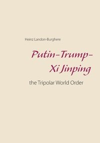 bokomslag Putin-Trump-Xi Jinping