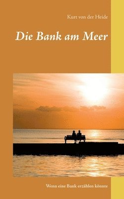 bokomslag Die Bank am Meer