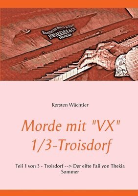 Morde mit &quot;VX&quot; 1/3 - Troisdorf 1