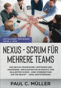 bokomslag Nexus - Scrum fur mehrere Teams (Aktualisiert fur Scrum Guide V. 2020)