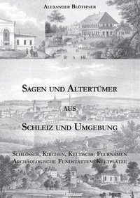 bokomslag Sagen und Altertümer aus Schleiz und Umgebung