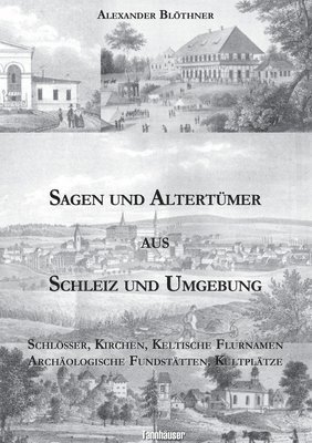 bokomslag Sagen und Altertumer aus Schleiz und Umgebung