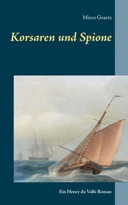 Mirco Graetz - Korsaren und Spione, Häftad