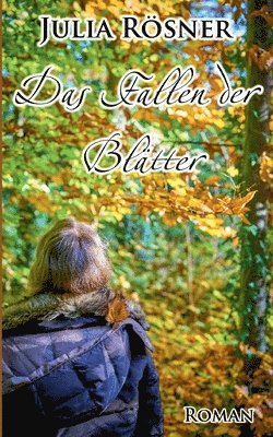 Julia Rösner - Fallen der Blätter, Häftad