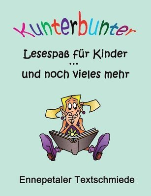 bokomslag Kunterbunter Lesespaß für Kinder ... und noch vieles mehr