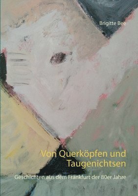 bokomslag Von Querkoepfen und Taugenichtsen