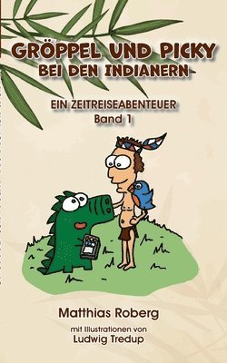 bokomslag Gröppel und Picky bei den Indianern