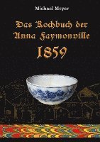 bokomslag Das Kochbuch der Anna Faymonville 1859
