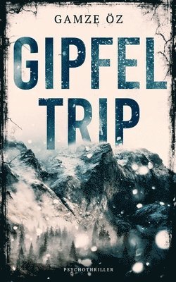 Gipfeltrip 1